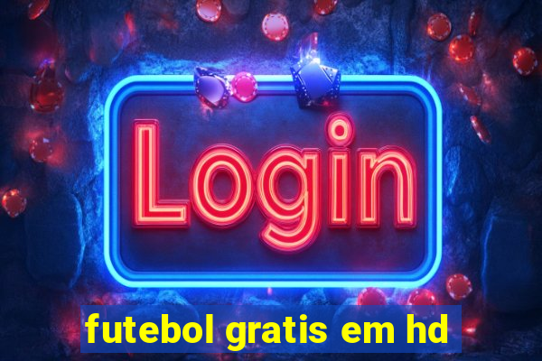 futebol gratis em hd